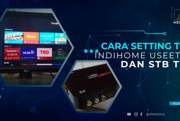 Cara Setting TV Indihome UseeTV dan STB TV Dengan Mudah