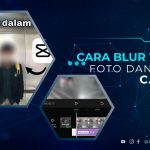 Cara Blur Wajah di Foto dan Video CapCut