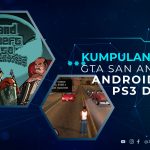 Kumpulan Cheat GTA San Andreas Android, PS2, PS3 dan PC Lengkap