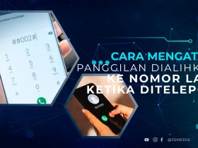 Cara Mengatasi Panggilan Dialihkan ke Nomor Lain Ketika Ditelepon