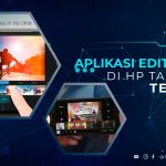 Aplikasi Edit Video Terbaik di HP Tanpa PC No Watermark