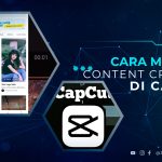 Cara Menjadi Content Creator di CapCut