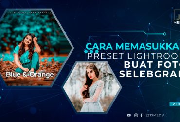 Cara Memasukkan Preset Lightroom