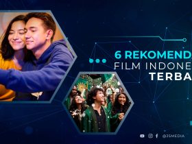 6 Rekomendasi Film Indonesia Terbaru