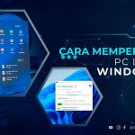 Cara Mempercepat PC Laptop Windows 11