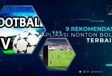 10 Rekomendasi Aplikasi Nonton Bola dan Tips untuk Memilihnya