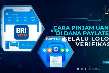 Cara Pinjam Uang di DANA Paylater Selalu Lolos Verifikasi