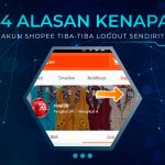 Kenapa Akun Shopee Tiba-tiba Logout Sendiri