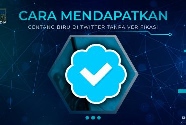 Cara Mendapatkan Centang Biru di Twitter