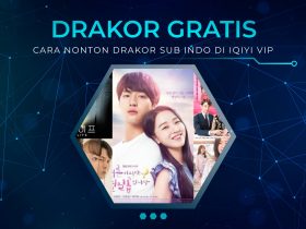 Cara Nonton Drakor Sub Indo di IQIYI VIP Gratis