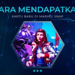 Cara Mendapatkan Kartu Baru di Marvel Snap