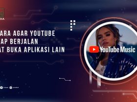 Cara Agar Youtube Tetap Berjalan Saat Buka Aplikasi Lain