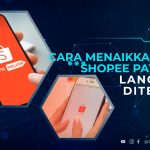 Cara Menaikkan Limit Shopee PayLater