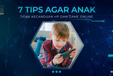 7 Tips Agar Anak Tidak Kecanduan HP dan Game Online