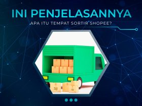 Apa Itu Tempat Sortir Shopee