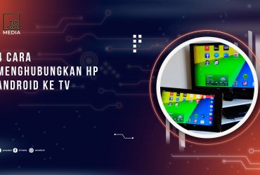 Cara Menghubungkan Hp Android ke TV