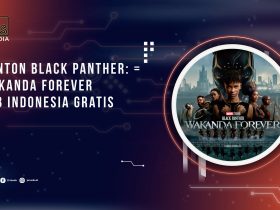 Nonton Black Panther: Wakanda Forever Sub Indonesia Gratis