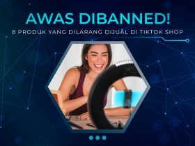 8 Produk yang Dilarang Dijual di TikTok Shop
