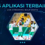 Aplikasi Live Streaming Bola Gratis