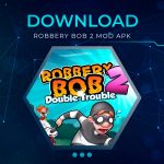Robbery Bob 2 MOD APK
