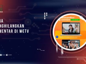 Cara Menghilangkan Komentar di WeTV