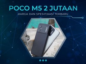 Harga dan Spesifikasi Poco M5