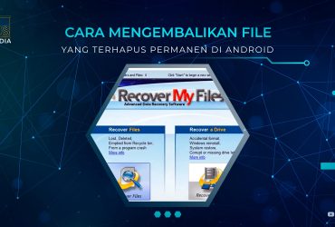 Cara Mengembalikan File yang Terhapus Permanen