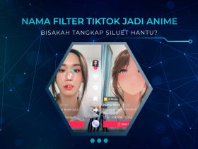 Nama Filter TikTok Jadi Anime