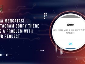 Cara Mengatasi Instagram Sorry There Was a Problem with Your Request