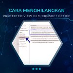 Cara Menghilangkan Protected View di Microsoft Office