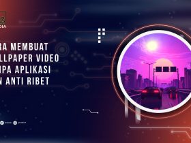Cara Membuat Wallpaper Video Tanpa Aplikasi
