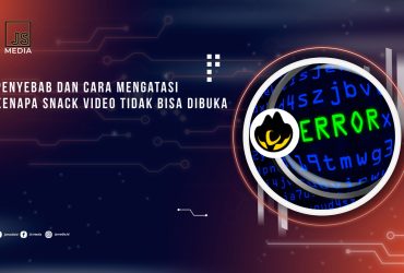 kenapa snack video tidak bisa dibuka