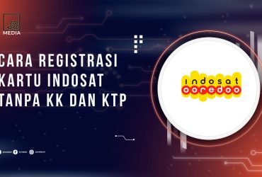 Cara Registrasi Kartu Indosat Tanpa KK Dan KTP