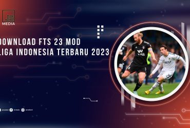 download-fts-23-mod-liga-indonesia-terbaru-2023