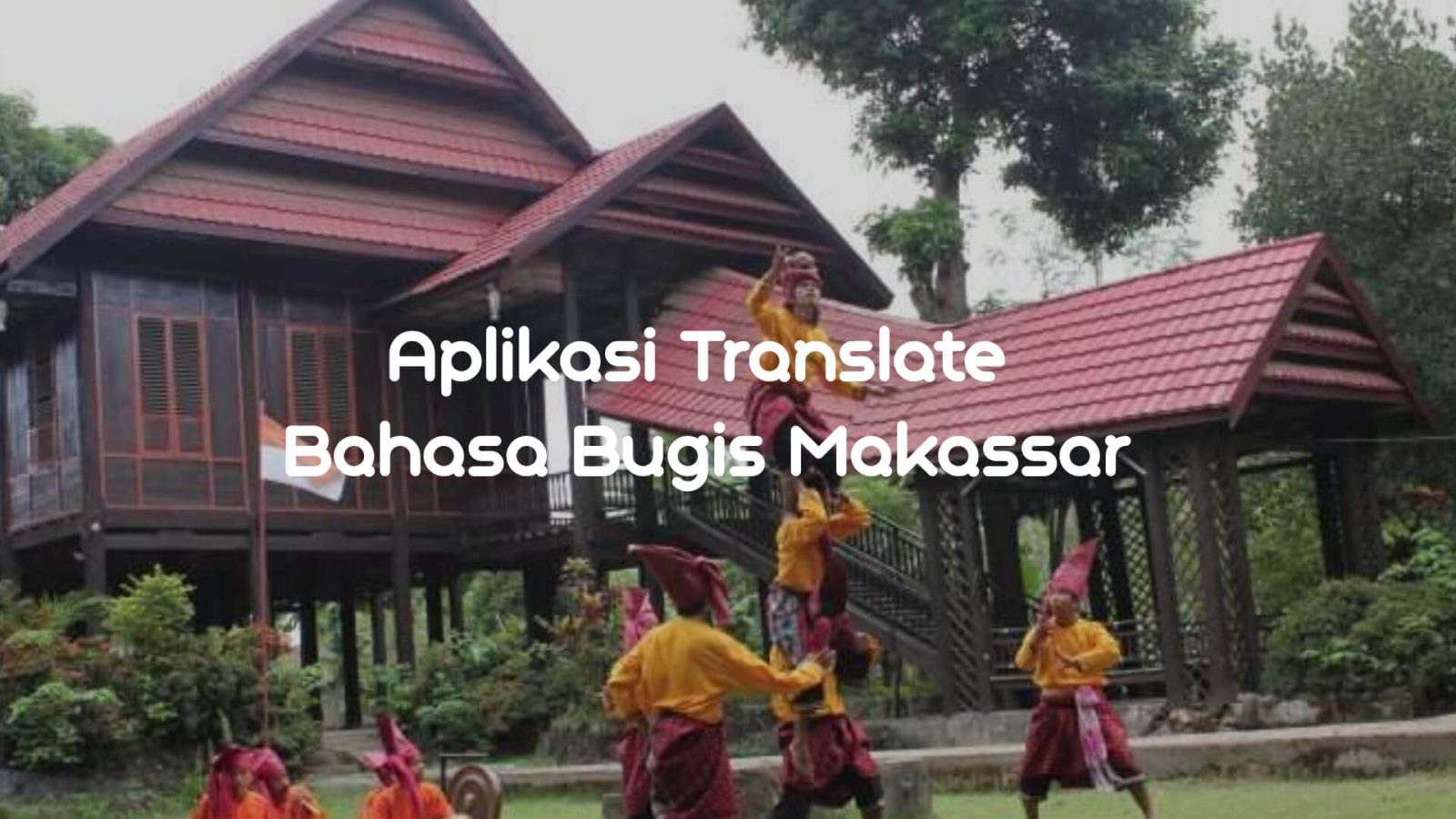 Aplikasi Translate Bahasa Bugis Makassar