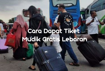 Cara Dapat Tiket Mudik Gratis Lebaran