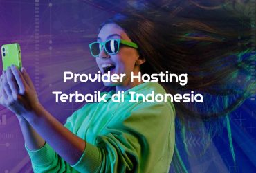 Provider Hosting Terbaik di Indonesia