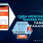 Cara Mengaktifkan Shopee Paylater Tanpa KTP