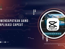 cara-mendapatkan-uang-dari-aplikasi-capcut