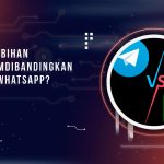 apa-kelebihan-telegram-dibandingkan-dengan-whatsapp