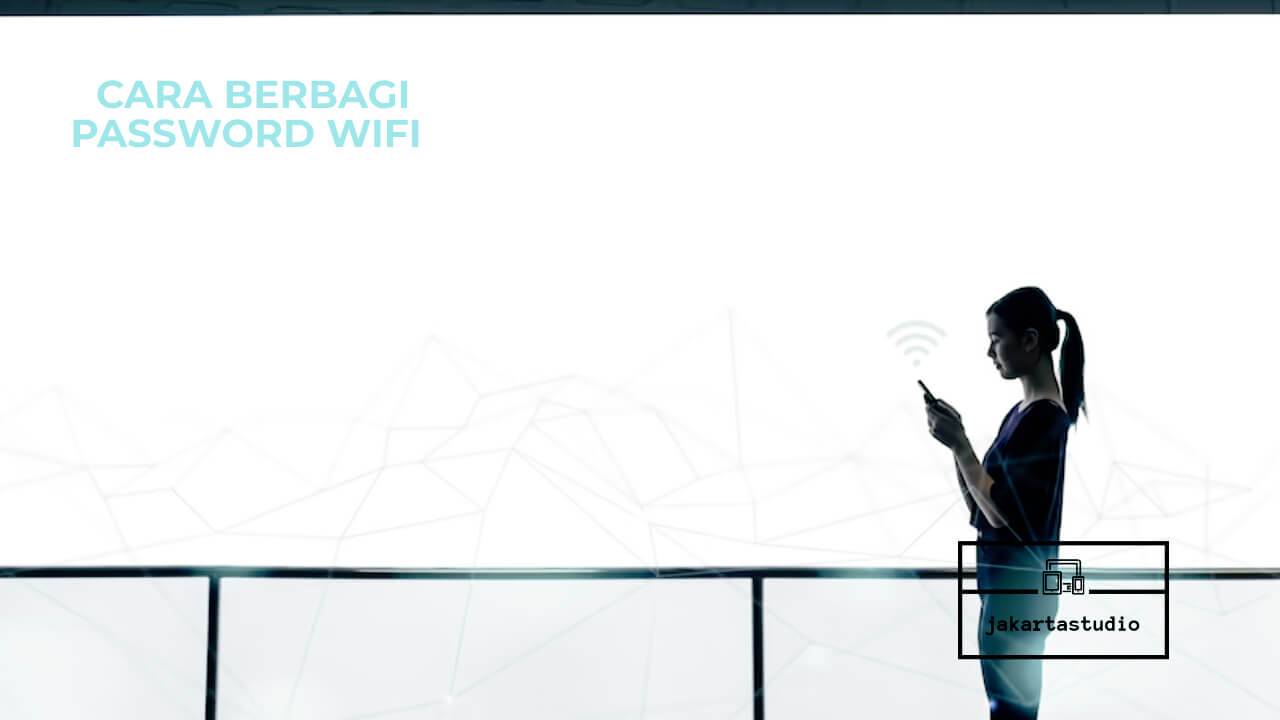 Cara Berbagi Password Wifi