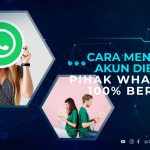 Cara Mengatasi Akun Diblokir Pihak Whatsapp