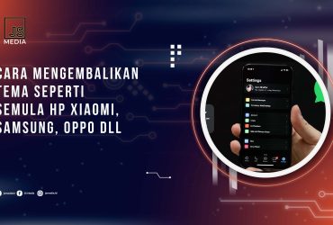 Cara Mengembalikan Tema Seperti Semula HP Xiaomi, Samsung, Oppo Dll