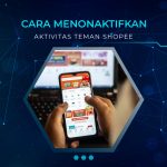 Cara Menonaktifkan Aktivitas Teman Shopee