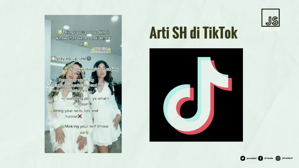 Apa Itu SH di TikTok? Bikin Konten Makin Melejit