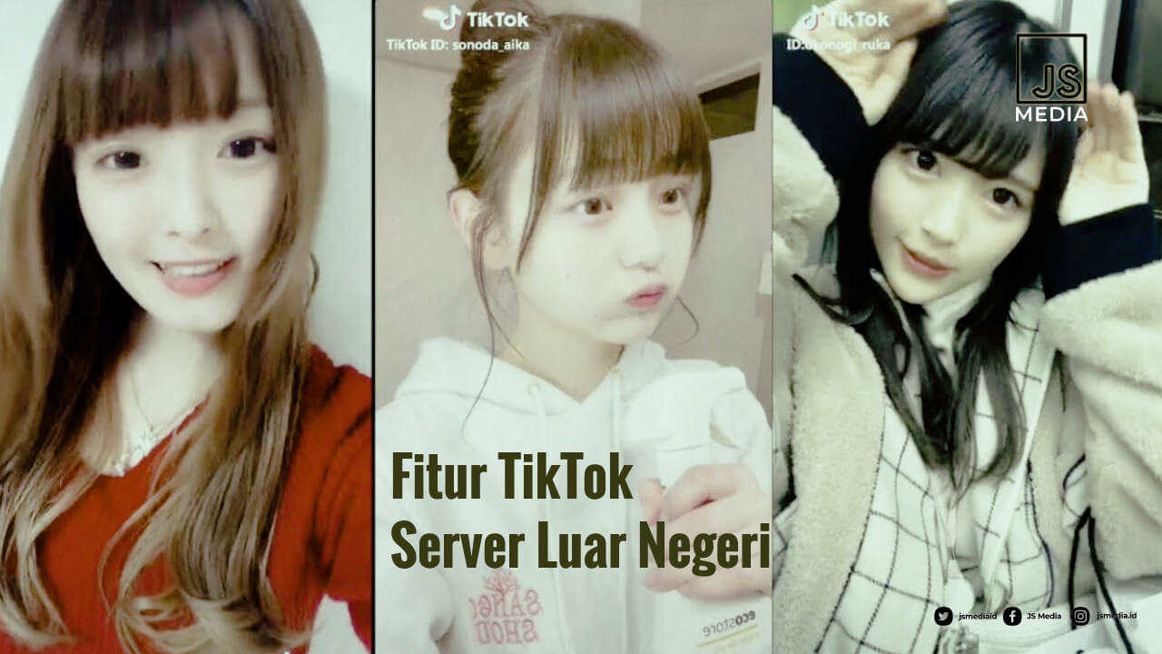 Fitur TikTok Server Luar Negeri