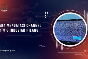 Cara-Mengatasi-Channel-SCTV-Indosiar-Hilang