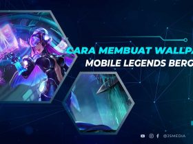 Cara Membuat Wallpaper Bergerak Mobile Legends