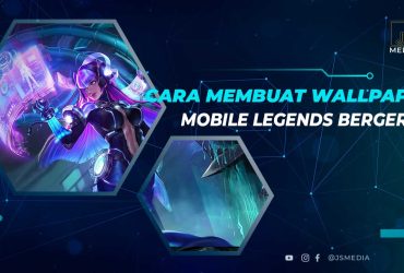 Cara Membuat Wallpaper Bergerak Mobile Legends