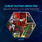 Cheat Guitar Hero PS2 Buka Semua Lagu